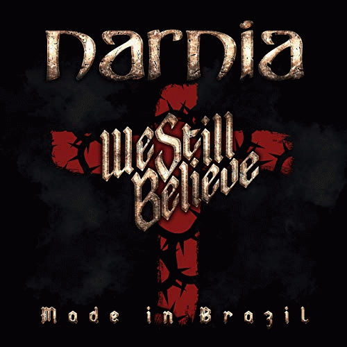 Narnia : We Still Believe: Made in Brazil